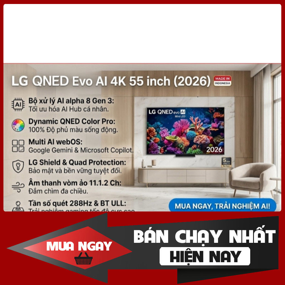 LG Tivi QNED AI 4K 55 inch 55QNED86BSA Mạnh Mềm Công Suất Cao Chọn LG QNED 55 inch cho trải nghiệm x