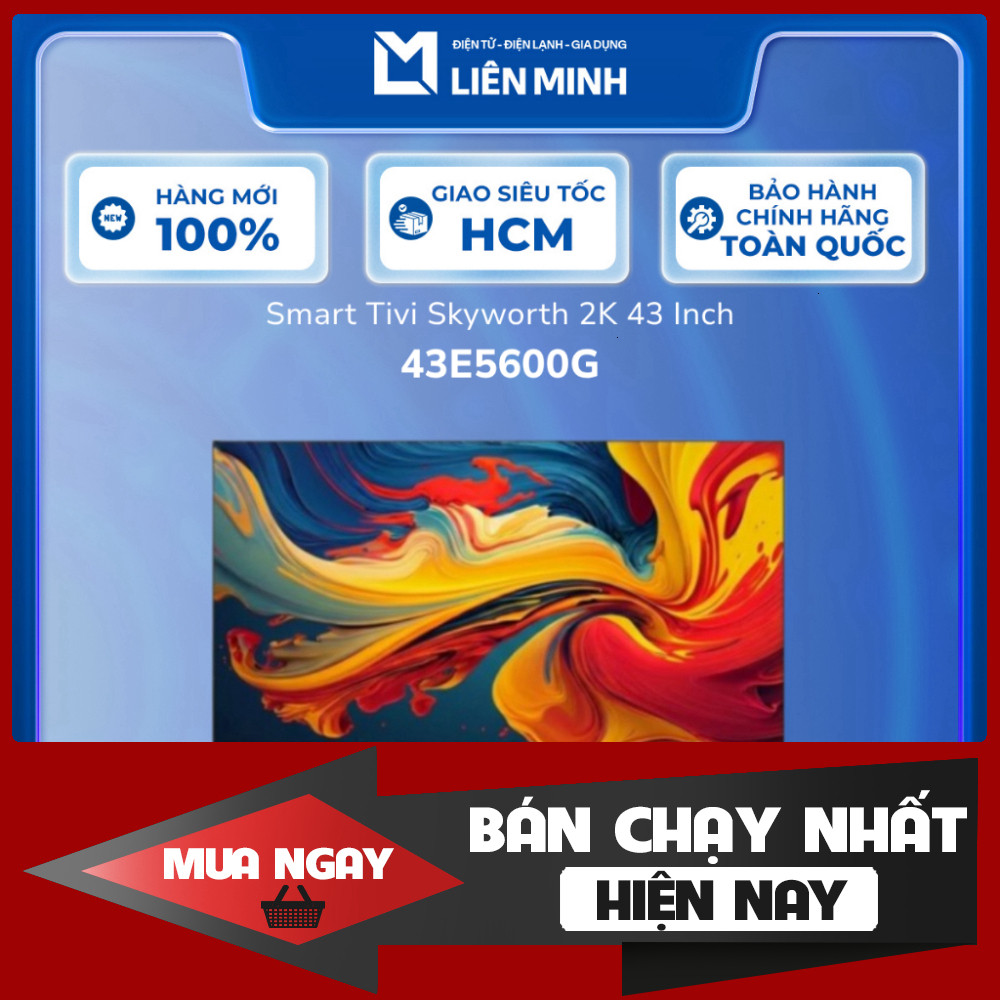 Tivi Skyworth Full HD 43E5600G 43 Inch 32E5600G Công Nghệ Giao Truyền Quốc gia.