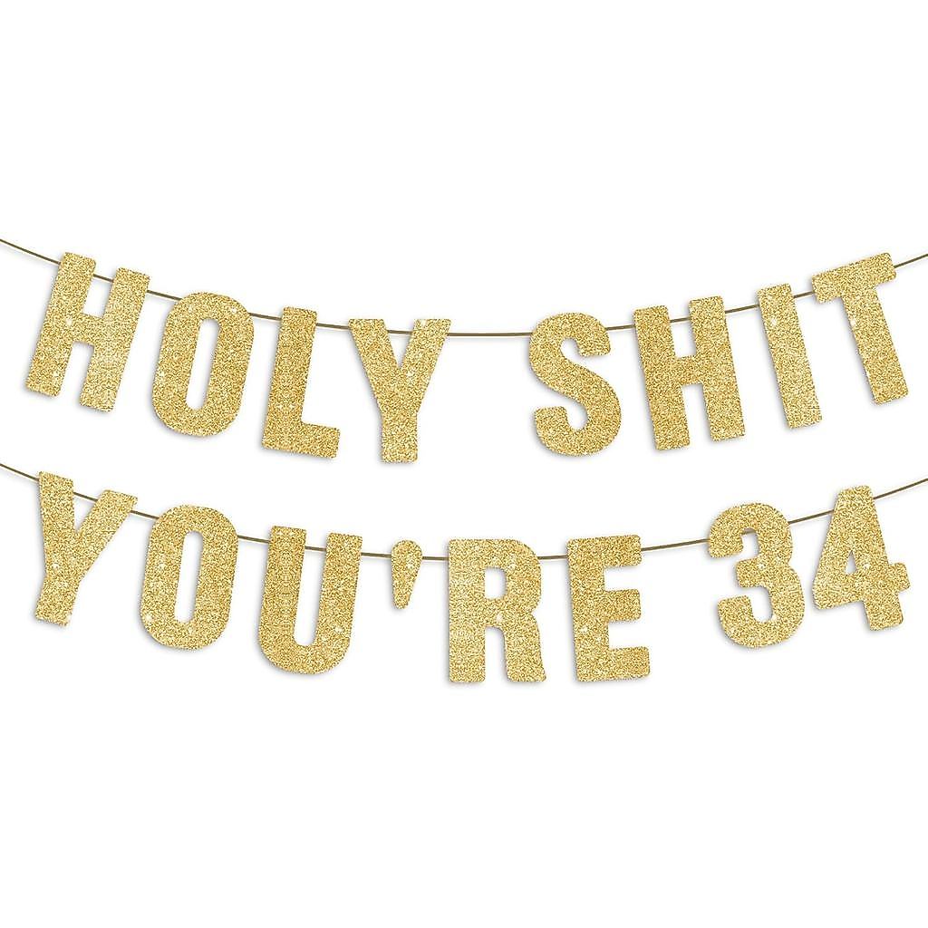 Pre-Strung Holy S You 're 34 Gold Long Lanh Banner, Happy 34th Trang Trí Sinh Nhật Cho Nữ, Trang Trí