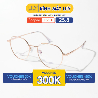 Gọng kính đa giác nữ LILYEYEWEAR chất liệu Titanium cao cấp bền dẻo nhẹ nhàng màu sắc thời trang hiện đại 121217
