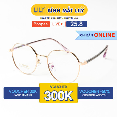 Gọng kính mắt nam nữ LILYEYEWEAR chất liệu Titanium cao cấp nhẹ nhàng chắc chắn màu sắc và kiểu dáng thời trang 30090KOR