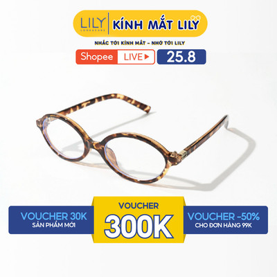 Kính thời trang Oval nam nữ LILYEYEWEAR chất liệu nhựa cao cấp chắc chắn, kiểu dáng hiện đại thời trang 6272