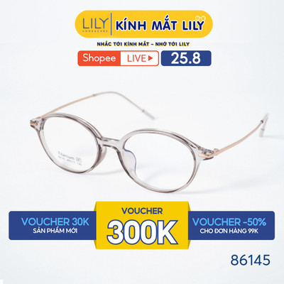 Gọng kính mắt Oval nam nữ LILYEYEWEAR chất liệu nhựa phối càng Titan cao cấp kiểu dáng hiện đại màu sắc thời trang 86145