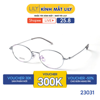 Gọng kính mắt Oval nam nữ LILYEYEWEAR chất liệu Titanium cao cấp kiểu dáng hiện đại thời trang 23031