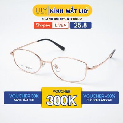 Gọng kính MAI HƯƠNG đeo - LILYEYEWEAR chất liệu IP-Titanium cao cấp, kiểu dáng đa giác hiện đại thời trang 98711