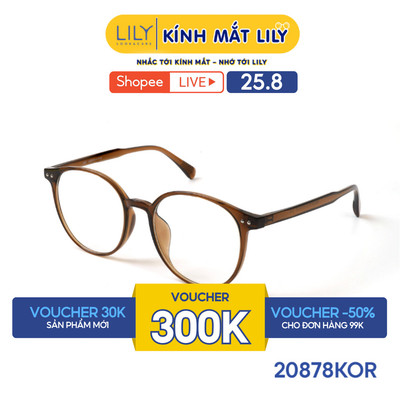 Gọng kính mắt tròn nam nữ LILYEYEWEAR chất liệu nhựa cao cấp chắc chắn, kiểu dáng hiện đại màu sắc thời trang 20878KOR