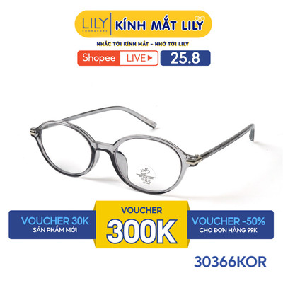 Gọng kính mắt Oval nam nữ LILYEYEWEAR chất liệu nhựa cao cấp chắc chắn, kiểu dáng hiện đại màu sắc thời trang 30366KOR