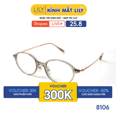 Gọng kính mắt Oval nam nữ LILYEYEWEAR chất liệu nhưa phối càng kim loại cao cấp, kiểu dáng và màu sắc thời trang 8106