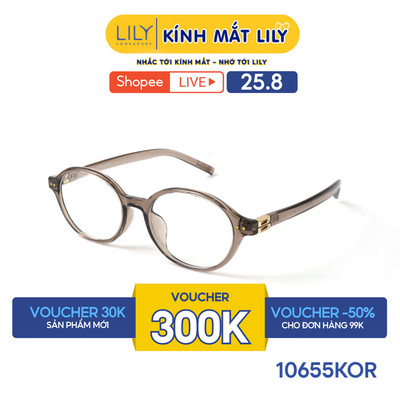 Gọng kính mắt Oval nam nữ LILYEYEWEAR chất liệu nhựa cao cấp chắc chắn, kiểu dáng hiện đại màu sắc thời trang 10655KOR