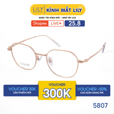 Gọng kính đa giác nam nữ LILYEYEWEAR chất liệu Titanium cao cấp bền dẻo nhẹ nhàng màu sắc thời trang hiện đại 5807