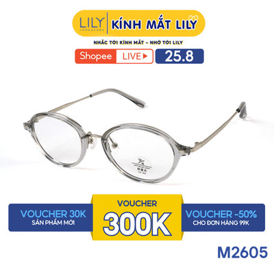 Gọng kính mắt Oval nam nữ LILYEYEWEAR chất liệu nhựa phối càng kim loại cao cấp, kiểu dáng hiện đại thời trang M2605