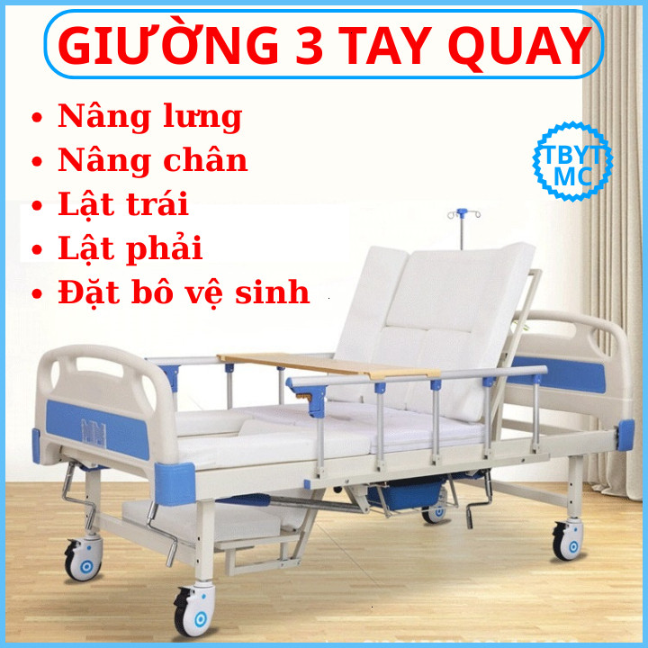 Giường 3 tay quay Y tế đầy đủ các chức năng nâng hạ chân, lưng, lật trại phải, đặt bô vệ sinh, chậu gội đầu, bàn ăn