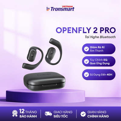 [MỚI] Tai Nghe Bluetooth Tronsmart OPENFLY 2 PRO | Thời Gian Phát Nhạc Đền 40H | Giảm Rò Rỉ Âm Thanh | Bảo Hành 12 Tháng