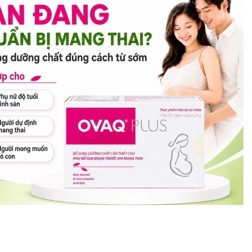OVAQ Plus Bổ Trứng, Hỗ Trợ Chất Lượng Trứng, Bổ Sung Dưỡng Chất Cho Phụ Nữ Chuẩn Bị Mang Thai