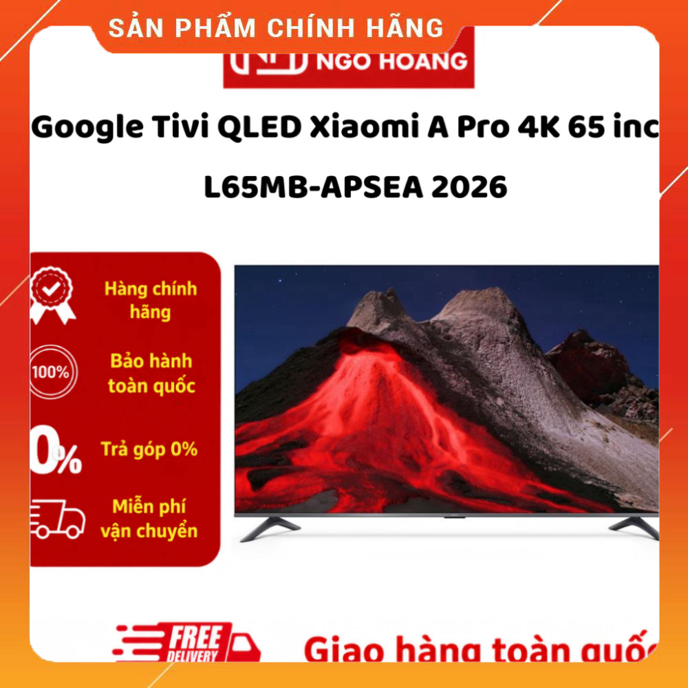 Nhắn shop đặt hàng  Tivi QLED Xiaomi A Pro 4K 65 inch L65MB-APSEA 2026 Chính Hãng Màn Hình Sắc Nét G