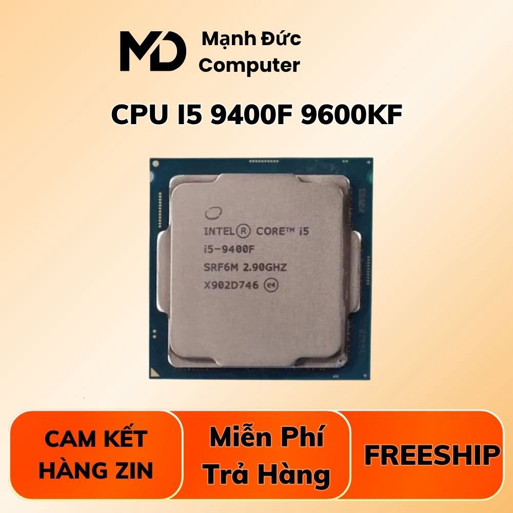 Hàng Lướt |  CPU intel core i5 9400F | i5 9600K | i5 8600K | i5 8400 | i5 8500 | i3 9100F | i3 8100 