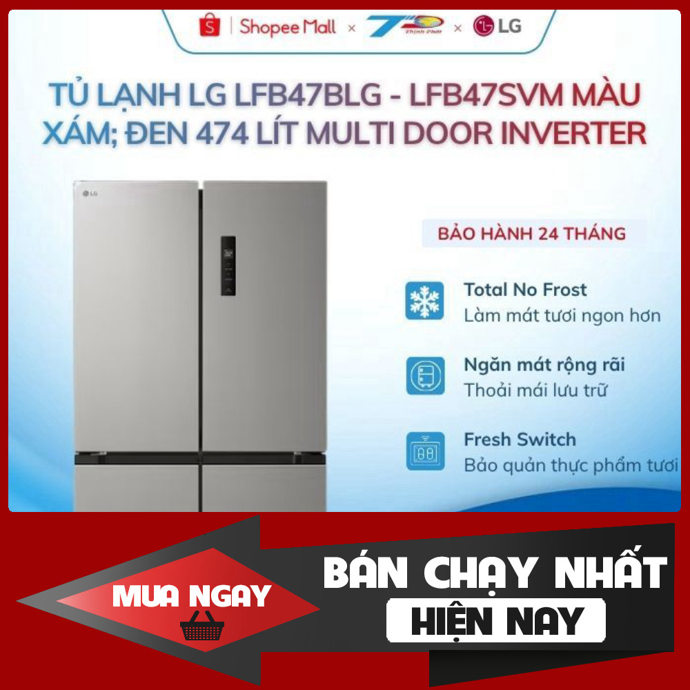 Tủ lạnh LG LFB47SVM; LFB47BLG 474 lít French Door màu bạc;đen 100% chính hãng|Giao hàng trong ngày
