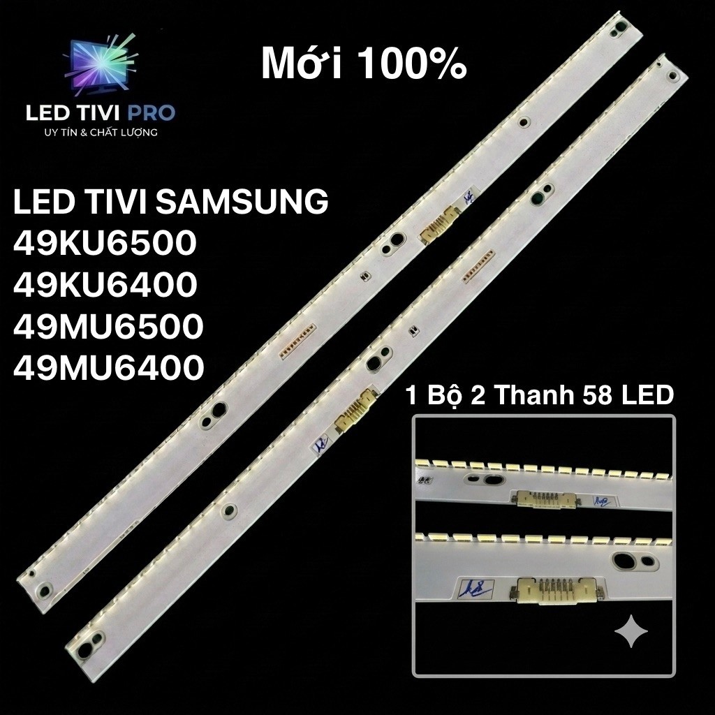 LED SAMSUNG 49KU6500 / 49KU6400 / 49MU6500 / 49MU6400 / Mới 100% 1 Bộ 2 Thanh 58 LED 3v