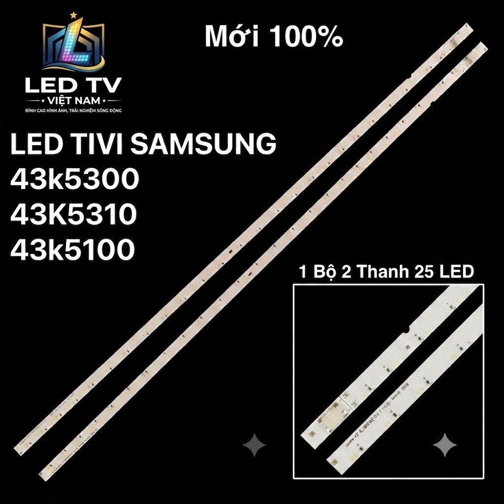 LED TIVI SAMSUNG 43K5300/ 43K5310 /43K5100 MỚI 100% BỘ 2 THANH TRÁI PHẢI MỖI THANH 25 BÓNG 3V, DÀI 4