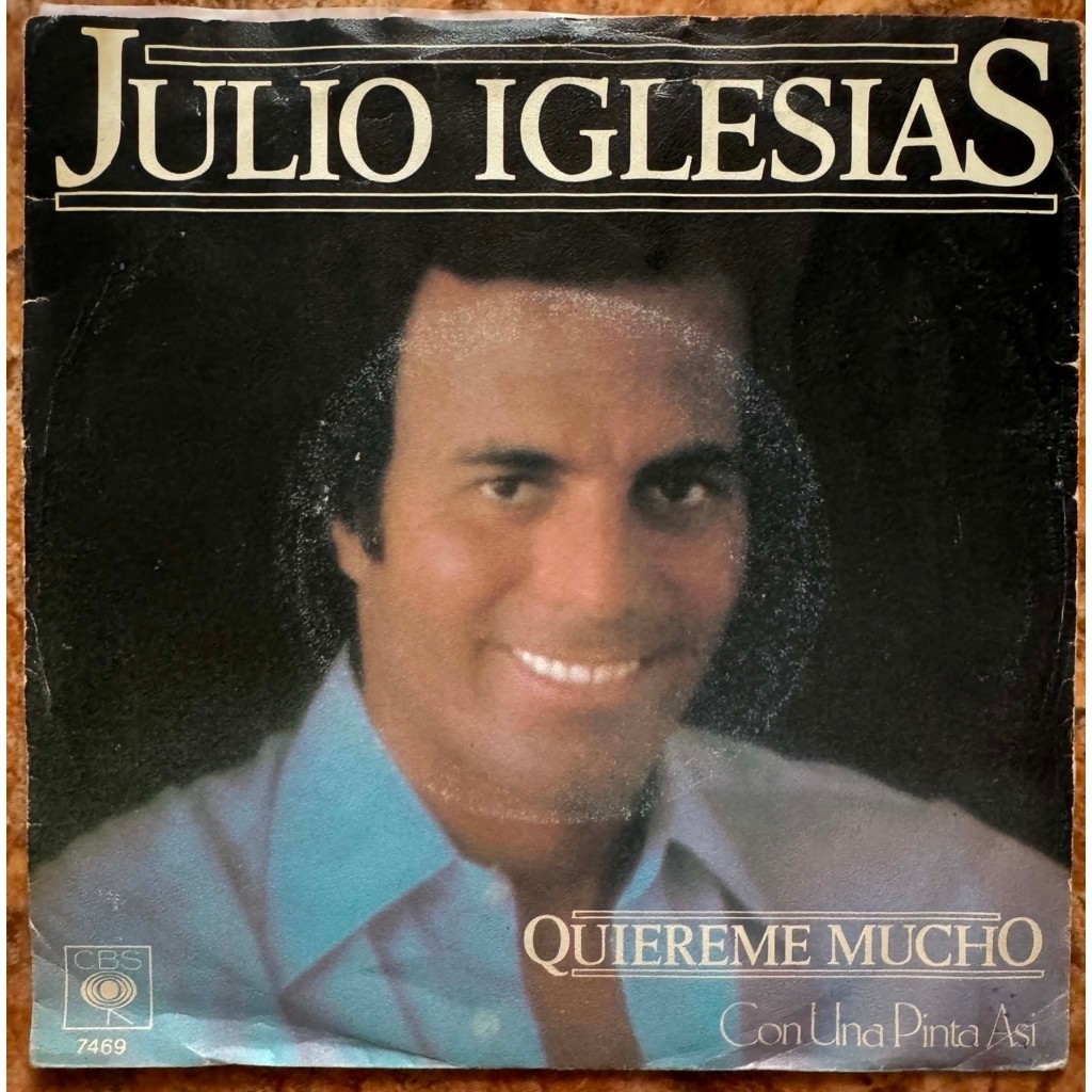 ĐĨA THAN 7 inch 45rpm - JULIO IGLESIAS - Quiereme Mucho