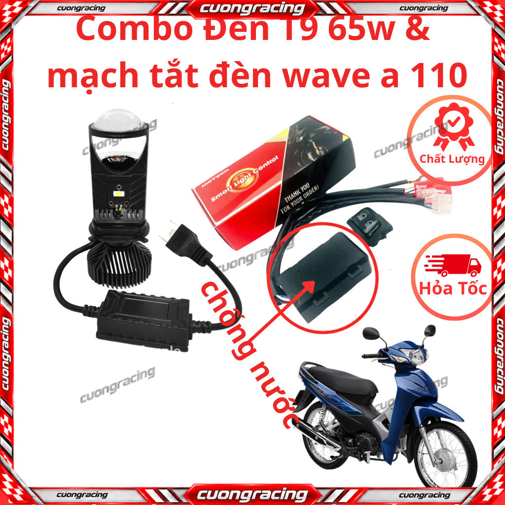 combo đèn t9 65w sịn và mạch tắt đèn auto passing xe wave a 110 chống nước hàng chất lượng cao cuong