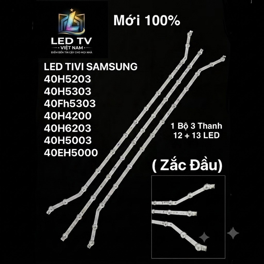 LED TIVI  SAMSUNG  40H5203 / 40H5303/ 40FH5303/ 40H4200 / 40H6203/ 40H5003/ 40EH5000( Zắc đầu) 1  Bộ