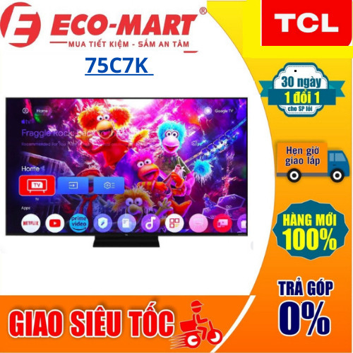 75C7K Google Tivi QD-Mini LED TCL 75C7K AI 4K 75 inch