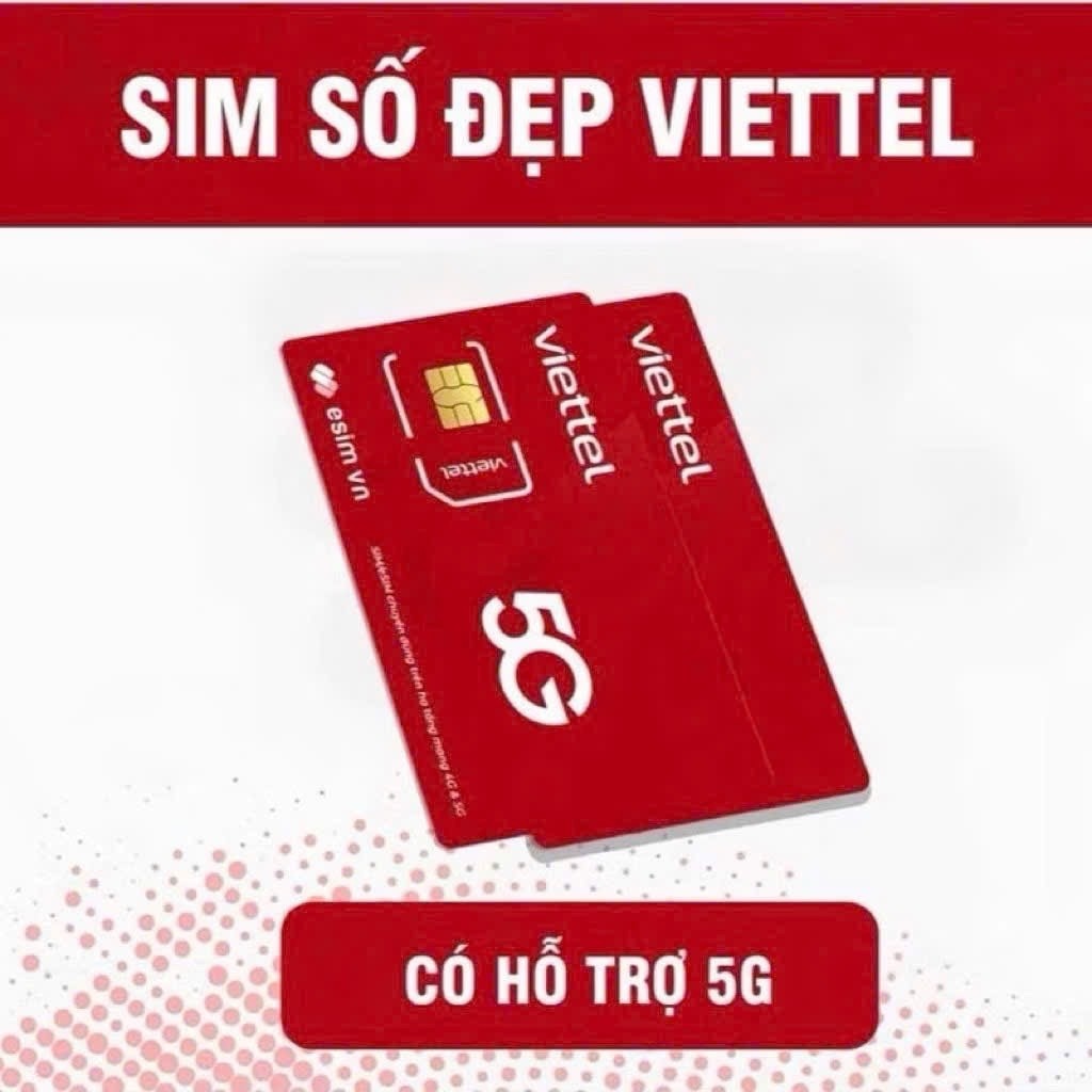 🔥Sim 5G Viettel 03 09 Số đẹp giá rẻ đăng ký chính chủ online tại nhà
