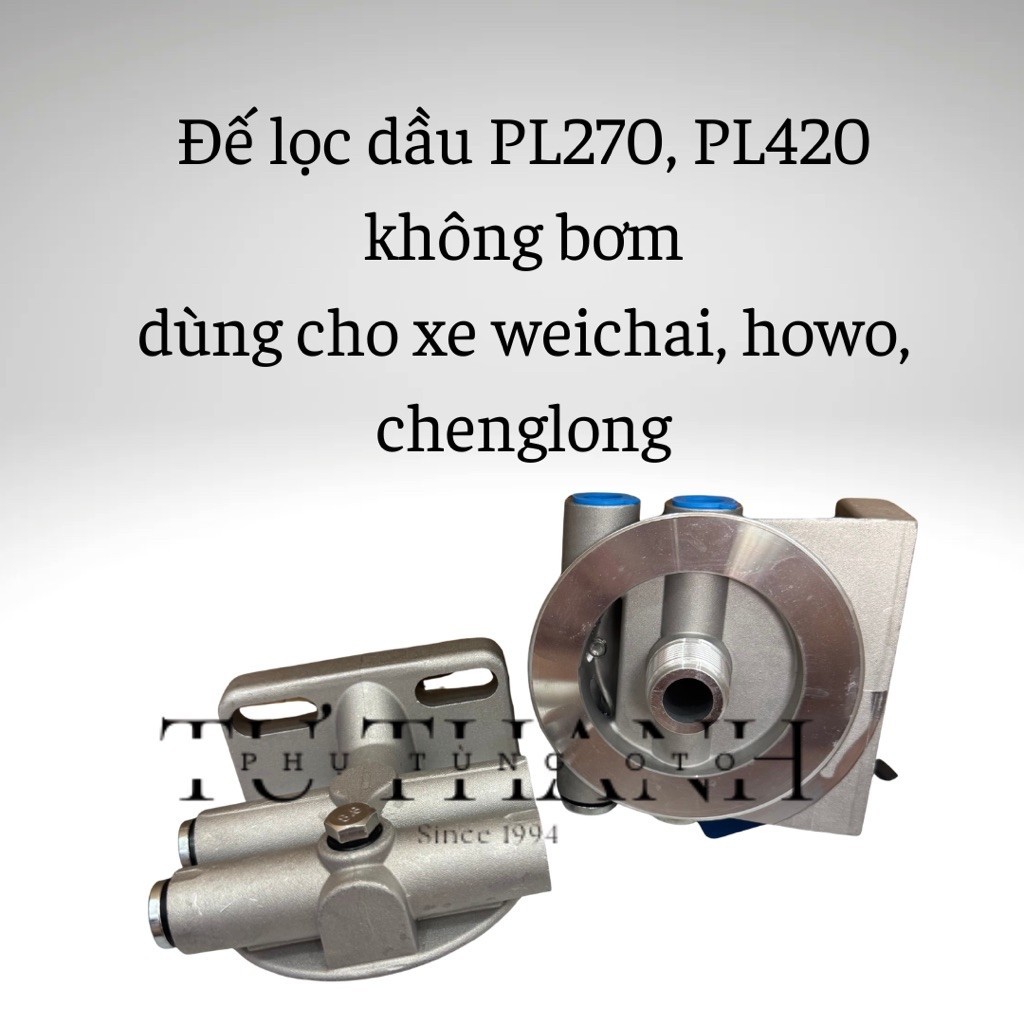 Đế lọc dầu PL270, PL420 không bơm dùng cho weichai, howo,chenglong (FS19816)
