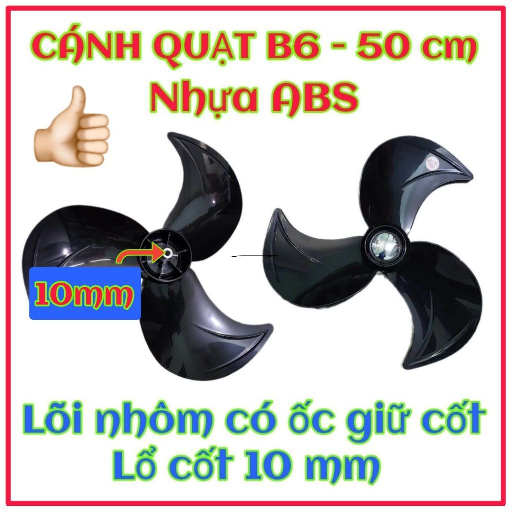 Cánh quạt B6, đường kính 500mm, lổ cốt 10 mm, nhựa abs, khó biến dạng, khó gãy