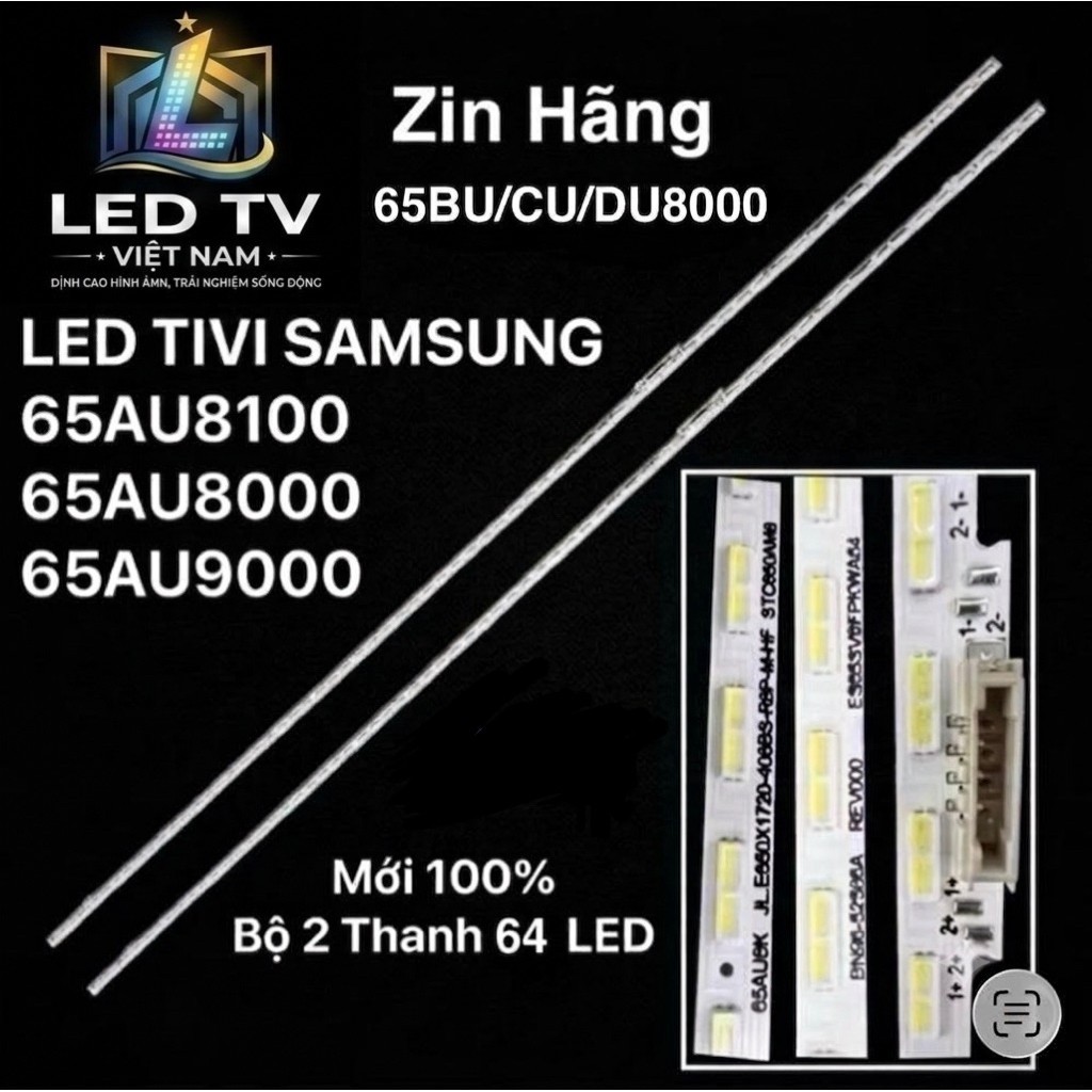 LED TIVI SAMSUNG 65AU8100 / 65AU8000 / 65AU9000 / 65BU8000 / 65CU8000 / 65DU8000 Mới 100% 1 Bộ 2 Tha