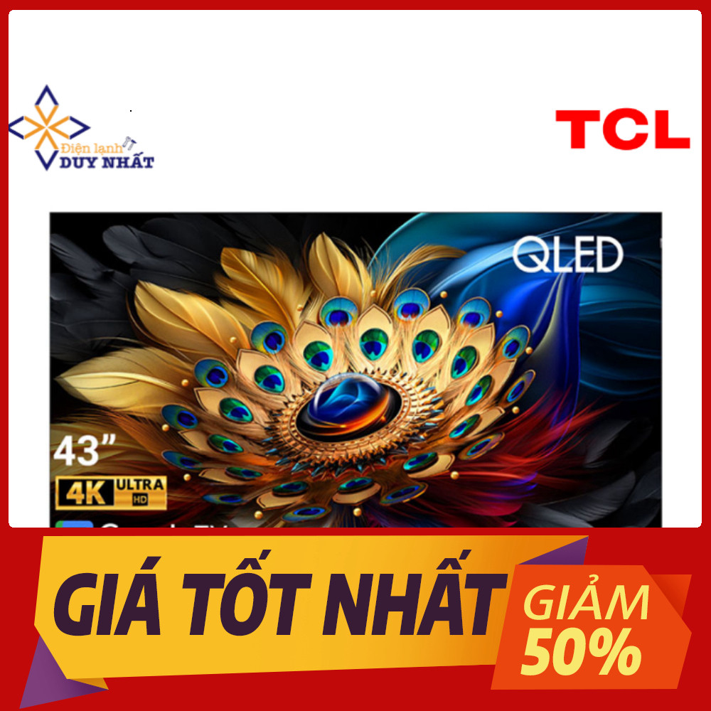 Google Tivi QLED TCL 4K 43 inch 43C655