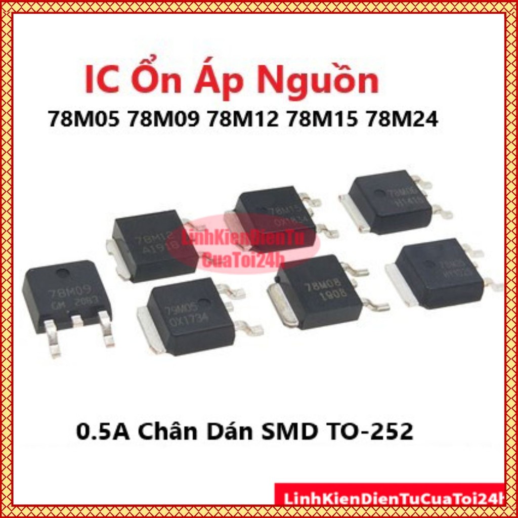 Gói 5 con - IC Ổn Áp Nguồn 78M05 78M09 78M12 78M15 78M24 0.5A Chân Dán SMD TO-252 (7805 7809 7812 78