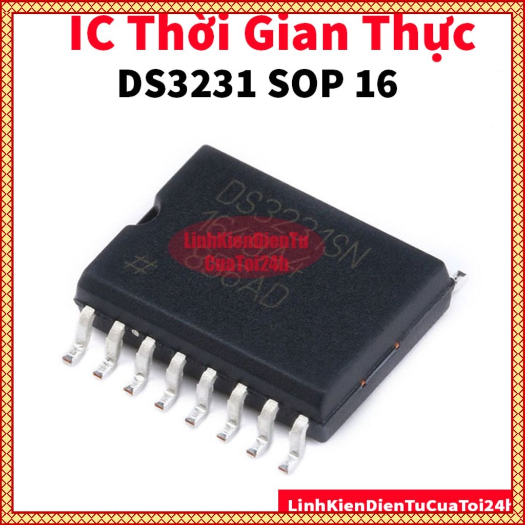 [RẺ VÔ ĐỊCH] IC Đồng Hồ Thời Gian Thực DS3231 SOP-16 Chân Dán SMD - Đếm Thời Gian