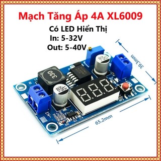 [RẺ VÔ ĐỊCH] Mạch BOOST Tăng Áp DC-DC XL6009 4A Điện Áp Vào 5V-32V Cho Ra 5V-40V, có màn hình Led hiển thị