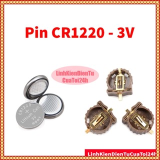 [RẺ VÔ ĐỊCH] Pin CR1220, Pin 3V, Đế Pin CR1220