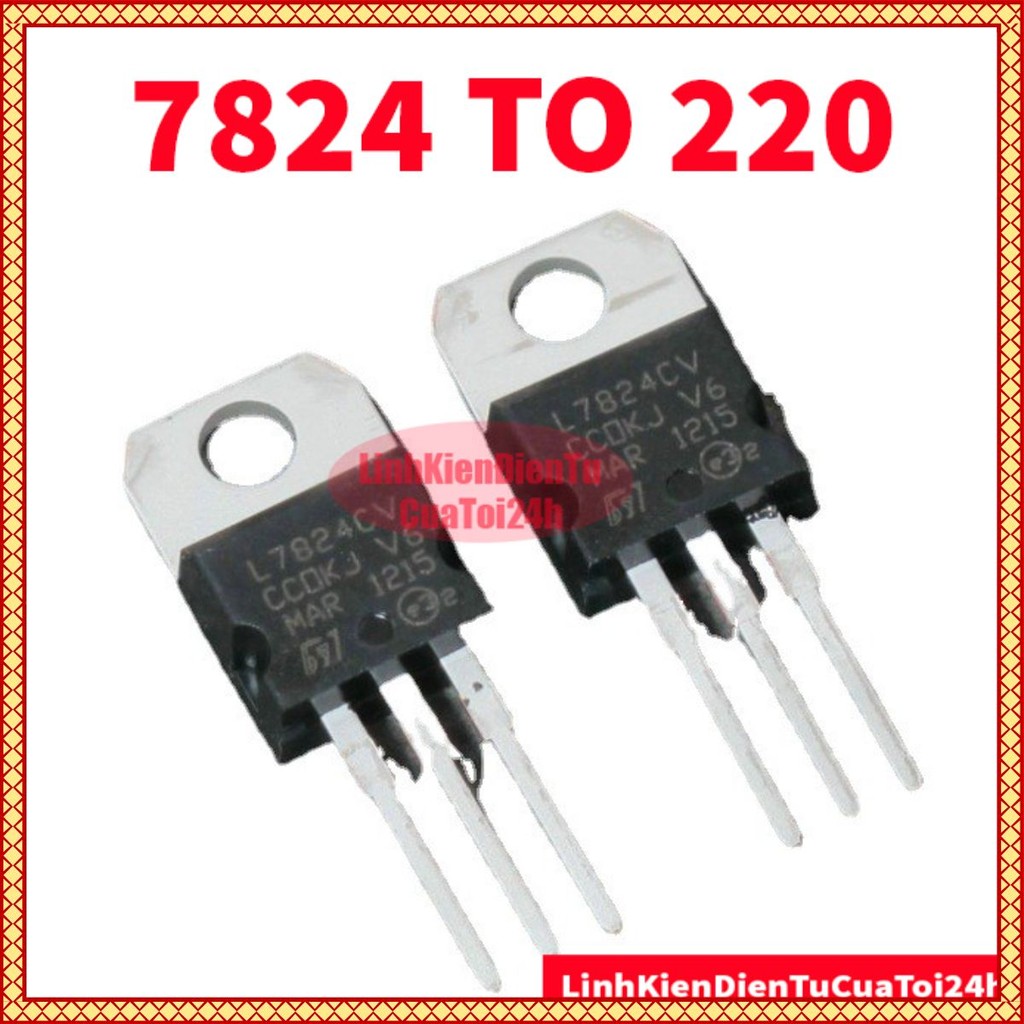 [RẺ VÔ ĐỊCH] IC Ổn Áp Nguồn 24V 7824 L7824 L7824CV LM7824 7824CV 1.5A TO-200 Chân Cắm