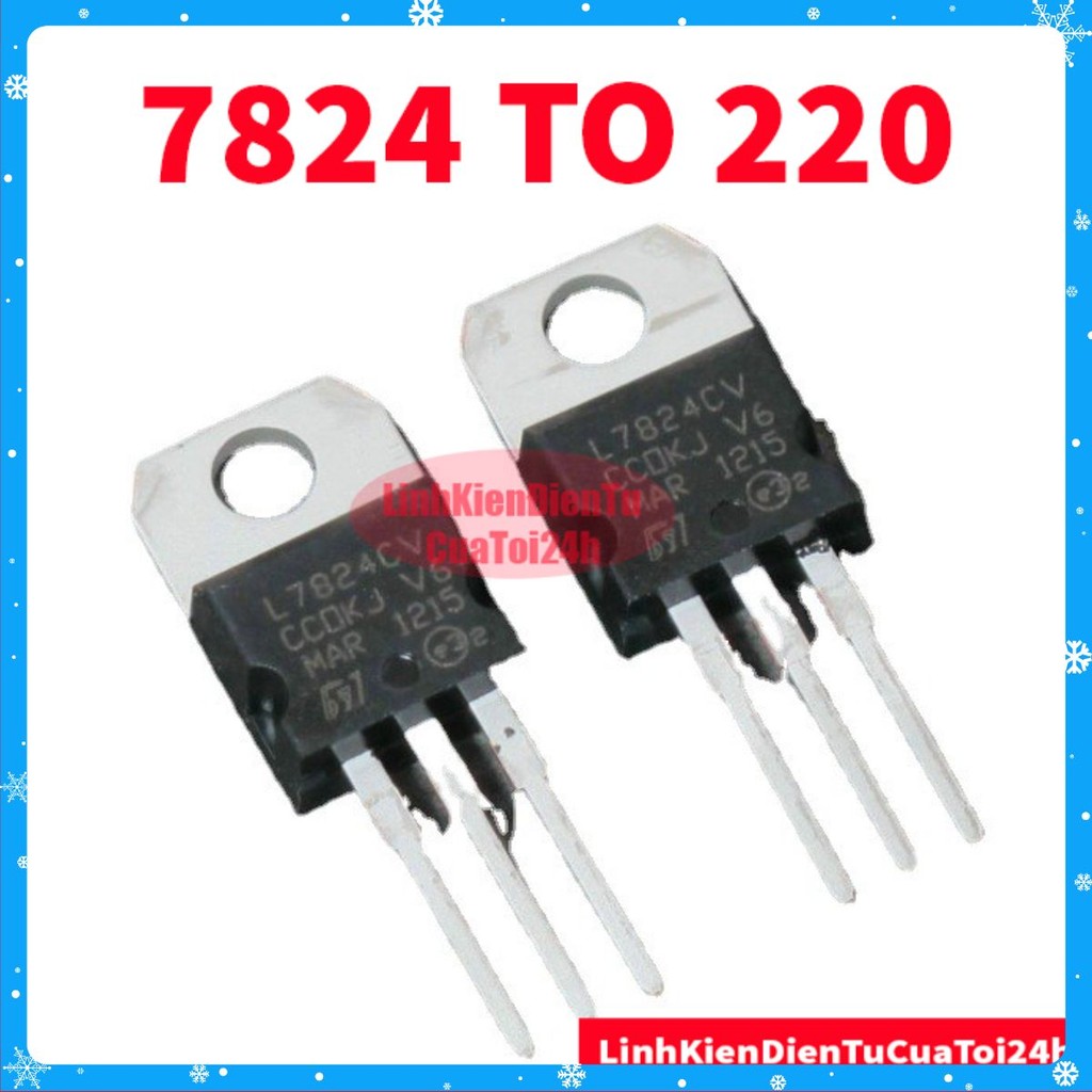 [SALE GIÁ GỐC] IC Ổn Áp Nguồn 24V 7824 L7824 L7824CV LM7824 7824CV 1.5A TO-200 Chân Cắm