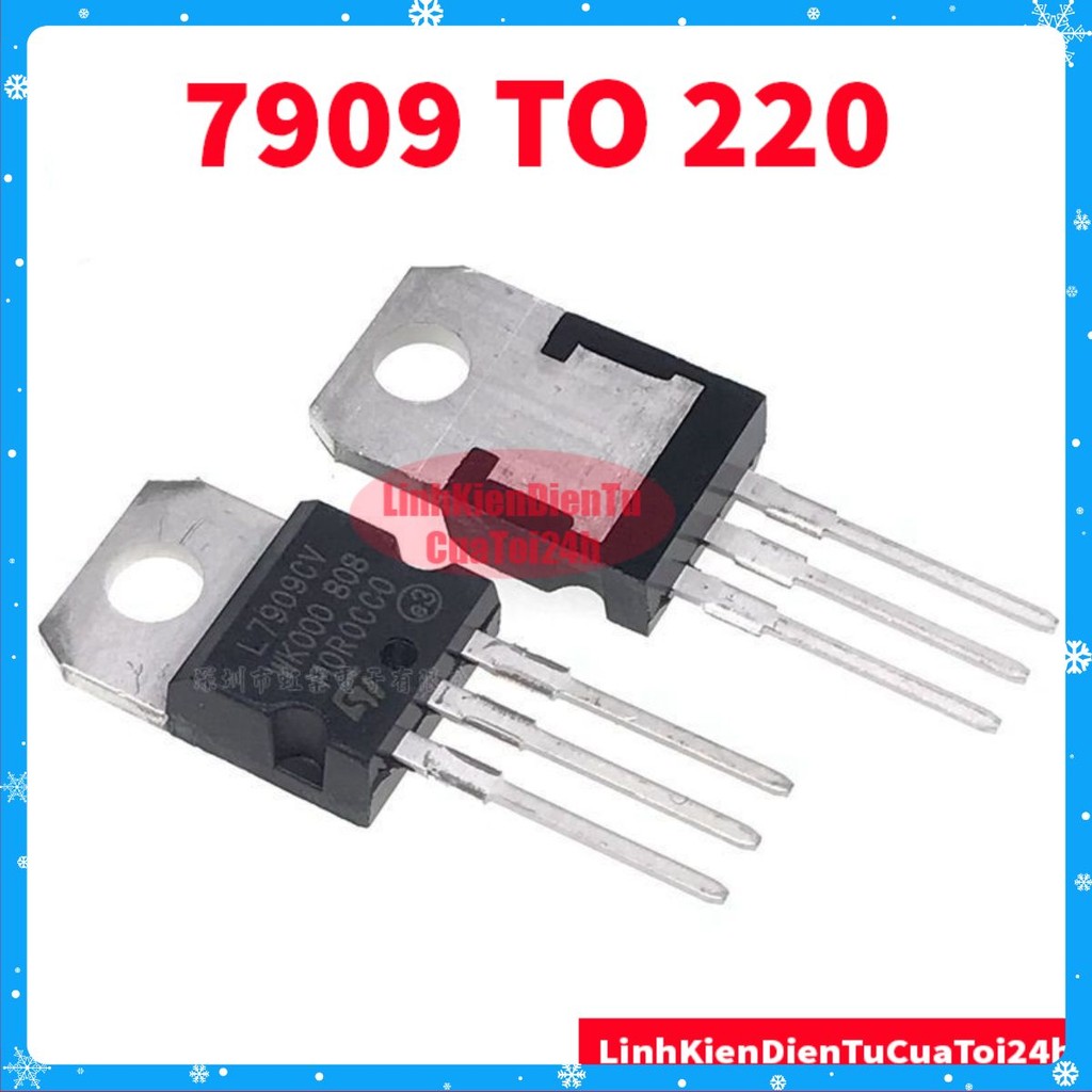 [SALE GIÁ GỐC] COMBO 3 CON IC Ổn Áp Nguồn Âm 9V 7909 L7909 L7909CV LM7909 7909CV 1.5A TO-220 Chân Cắ