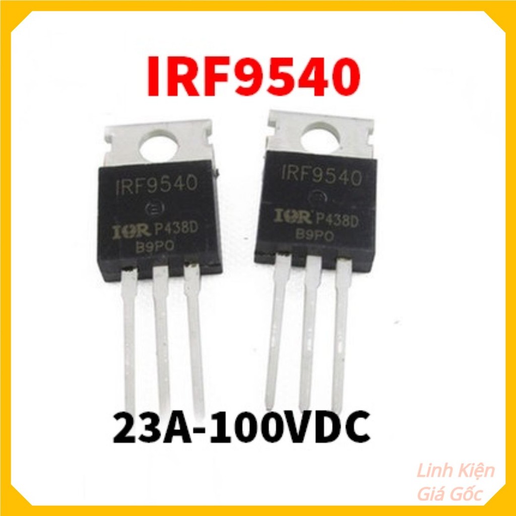 Mosfet Kênh P IRF9540 IRF9540N 23A/100VDC TO-220