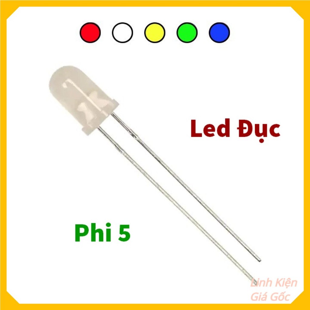 Gói 50 Con - Led Đục Phi 5, Led Đục 5mm 1.5-3V, Led 5mm - Màu Đỏ, Xanh Lá, Xanh Dương, Vàng, Trắng