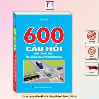 Sách - Bộ đề 600 câu hỏi dùng cho sát hạch lái xe cơ giới đường bộ (bản mới nhất theo Cục Cảnh sát giao thông) - MT