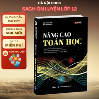 Sách nâng cao toán 12 ôn thi tốt nghiệp THPT, luyện thi dgnl - Moonbook