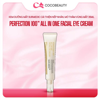 Kem dưỡng mắt SURMEDIC Perfection 100tm All In One Facial Eye Cream dưỡng trắng làm mờ nếp nhăn 35ml