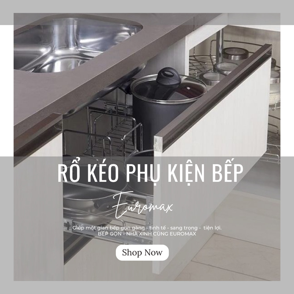 RỔ KÉO XOONG NỒI CHÉN DĨA – EUROMAX [KH - INOX 304] | RỔ KÉO XOONG NỒI CHÉN DĨA  NHÀ BẾP