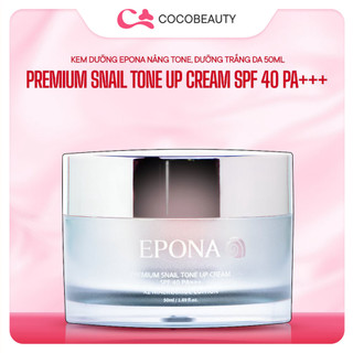  Kem Dưỡng Trắng - Nâng Tone Mỏng Nhẹ - Tự Nhiên Epona Premium Snail Tone Up Cream SPF 40 PA+++ 50ml 