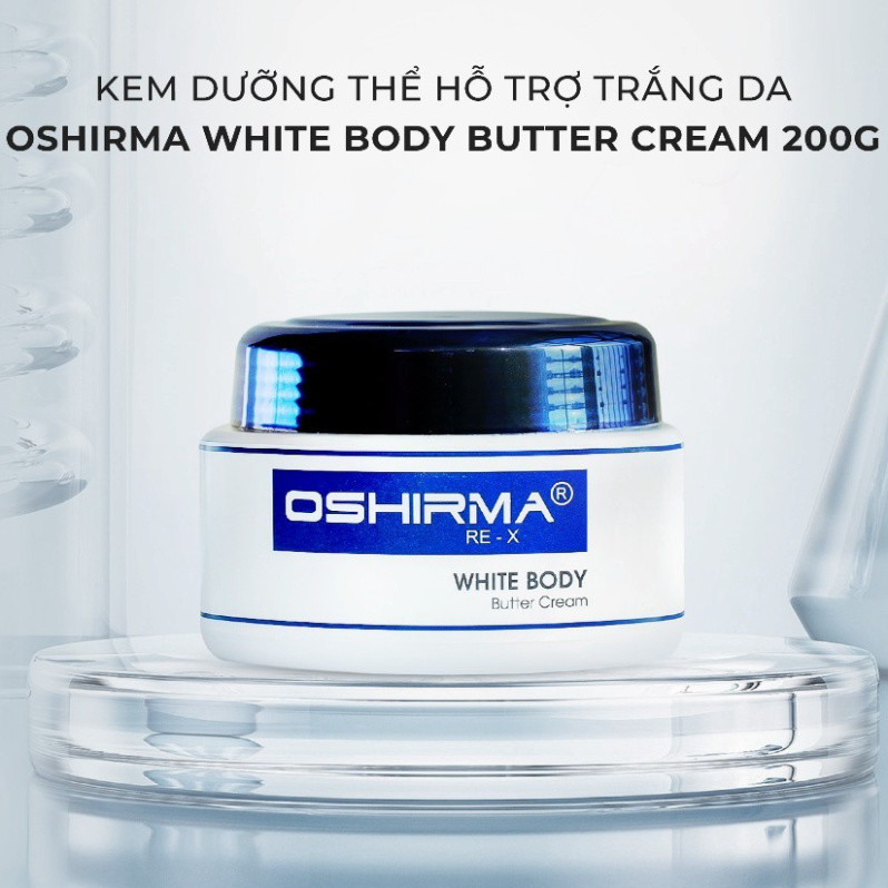 A  Kem Trắng Da Body OSHIRMA Re-X A