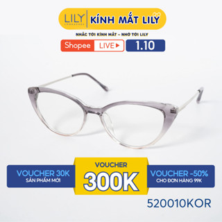Gọng kính mắt mèo nam nữ LILYEYEWEAR chất liệu nhựa phối càng kim loại cao cấp kiểu dáng hiện đại thời trang 520010KOR