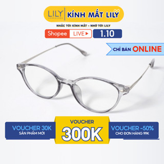 Gọng kính mắt Oval nam nữ LILYEYEWEAR chất liệu nhựa phối càng kim loại cao cấp kiểu dáng hiện đại thời trang 30319KOR