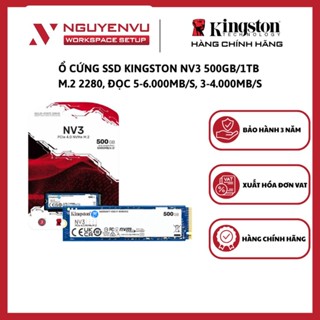  Ổ cứng SSD Kingston NV3 500GB 1TB  M.2 2280 Đọc 5-6.000MB s 3-4.000MB s  - Hàng Chính Hãng 